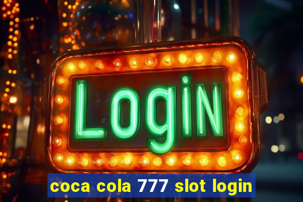 coca cola 777 slot login